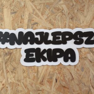 Napis #NAJLEPSZA EKIPA